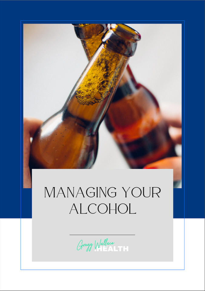 Managing your Alcohol